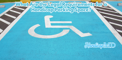 What Are the Legal Requirements for a Handicap Parking Space?