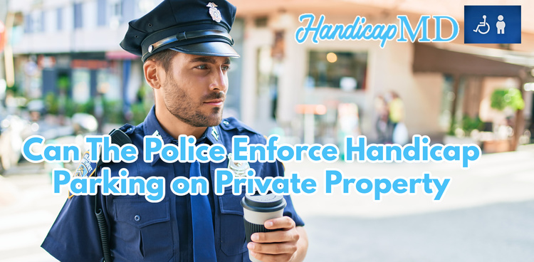 Can The Police Enforce Handicap Parking on Private Property